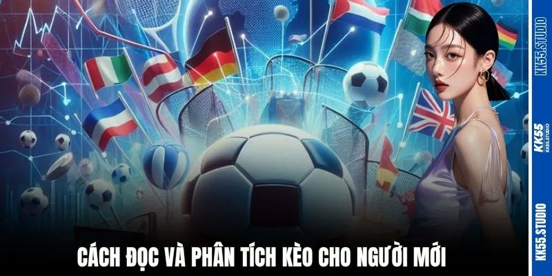 Cách đọc và phân tích kèo cho người mới