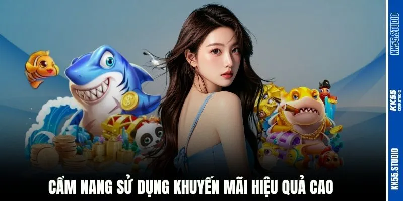 Cẩm nang sử dụng khuyến mãi hiệu quả cao