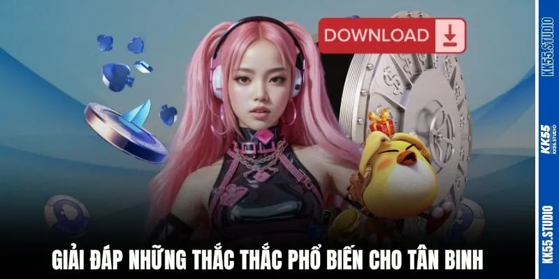 Giải đáp những thắc thắc phổ biến cho tân binh