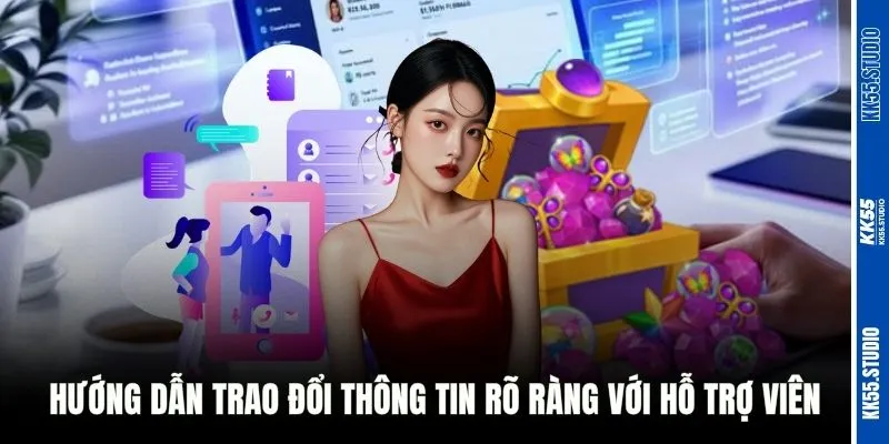 Hướng dẫn trao đổi thông tin rõ ràng với hỗ trợ viên
