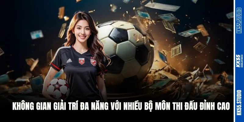 Không gian giải trí đa năng với nhiều bộ môn thi đấu đỉnh cao