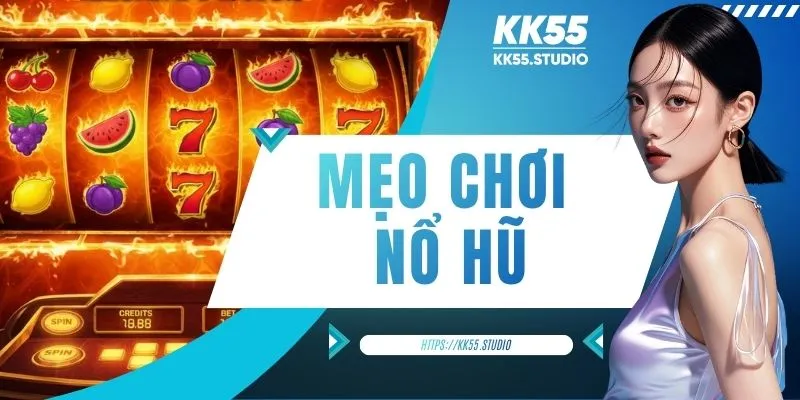 Mẹo Chơi Nổ Hũ